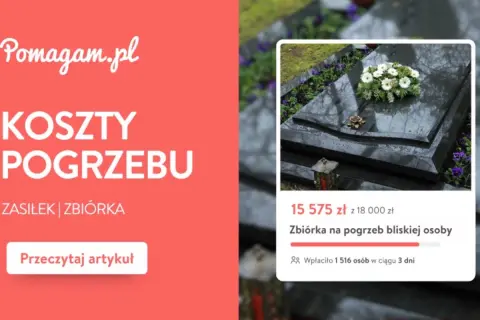 Zbiórka na pogrzeb bliskiej osoby, gdzie zamiast kwiatów zbierane są pieniądze. Pomagam.pl informuje o kosztach pogrzebu.