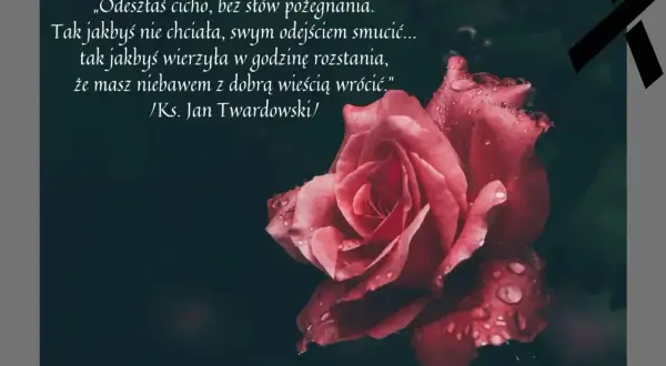Róża z kroplami rosy, czarny symbol żałoby i cytat o śmierci przyjaciela: „Odeszłaś cicho, bez słów pożegnania...”.
